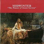 MIDWINTER / MIDWINTER (PRO: UK) / THE WATER OF SWEET SORROW