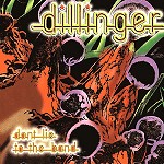 DILLINGER(CAN) / ディリンジャー / DON'T LIE TO THE BAND - REMASTER