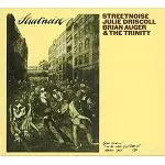 JULIE DRISCOLL, BRIAN AUGER & THE TRINITY / ジュリー・ドリスコール / ブライアン・オーガー・アンド・ザ・トリニティ / STREETNOISE