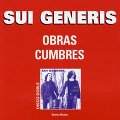 SUI GENERIS / スイ・ヘネリス / OBRAS CUMBRES