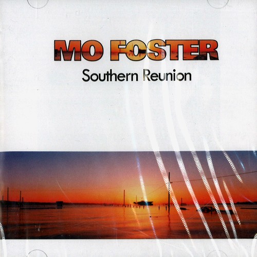 MO FOSTER / モ・フォスター / SOUTHERN REUNION - DIGITAL REMASTER
