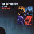 DICK HECKSTALL-SMITH / ディック・へクストール・スミス / BLUES AND BEYOND