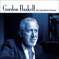GORDON HASKELL / ゴードン・ハスケル / THE LADY WANTS TO KNOW
