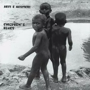 ARTI E MESTIERI / アルティ・エ・メスティエリ / CHILDREN'S BLUES - REMASTER