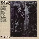 SHIRLEY COLLINS & ALBION COUNTRY BAND / シャーリー・コリンズ・アンド・アルビオン・カントリー・バンド / NO ROSES - REMASTER