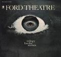 FORD THEATRE / TRILOGY FOR THE MASSES