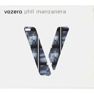 PHIL MANZANERA / フィル・マンザネラ / VOZERO