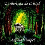 ASH RA TEMPEL / アシュ・ラ・テンペル / LE BERCEAU DE CRISTAL