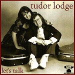 TUDOR LODGE / チューダー・ロッジ / LET'S TALK