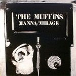 MUFFINS / マフィンズ / MANNA/MIRAGE