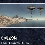 GALLEON / ギャレオン / FROM LAND TO OCEAN
