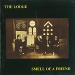 THE LODGE / ロッジ / THE SMELL OF A FRIEND