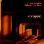 MAL WALDRON & CHRISTIAN BURCHARD / マル・ウォルドロン&クリスチャン・ブーチャード / INTO THE LIGHT