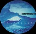RICHARD THOMPSON / リチャード・トンプソン / FAITHLESS