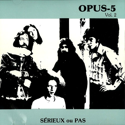 OPUS 5 (PROG) / オピュス・サンク / SERIEUX OU PAS