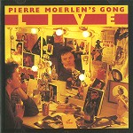 PIERRE MOERLEN'S GONG / ピエール・モーランズ・ゴング / LIVE