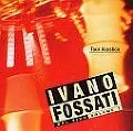 IVANO FOSSATI / イヴァーノ・フォサティ / DAL VIVO VOLUME 3
