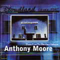 ANTHONY MOORE / アンソニー・ムーア / PIECES FROM THE CLOUDLAND BALLROOM