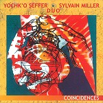 YOCHK'O SEFFER/SYLVAIN MILLER / COINCIDENCES