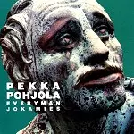 PEKKA POHJOLA / ペッカ・ポーヨラ / EVERYMAN