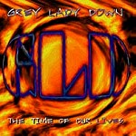 GREY LADY DOWN / グレイ・レディ・ダウン / THE TIME OF OUR LIVES