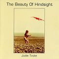 JUDIE TZUKE / ジュディ・ツーク / THE BEAUTY OF HINDSIGHT