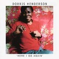 DORRIS HENDERSON / ドリス・ヘンダーソン / HERE I GO AGAIN