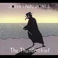JOHN PAUL JONES / ジョン・ポール・ジョーンズ / THE THUNDERTHIEF
