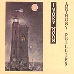 ANTHONY PHILLIPS / アンソニー・フィリップス / PRIVATE PARTS & PIECES VI - IVORY MOON