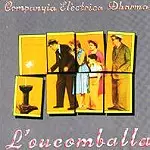COMPANYIA ELECTRICA DHARMA / カンパーニャ・エレクトリカ・ダーマ / L'OUCOMBALL
