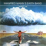 MANFRED MANN'S EARTH BAND / マンフレッド・マンズ・アース・バンド / WATCH - REMASTER