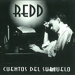 REDD / CUENTOS DEL SUBSUELO