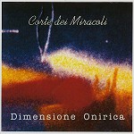 CORTE DEI MIRACOLI / コルテ・デイ・ミラコリ / DIMENSIONE ONRICA