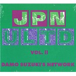 DAMO SUZUKI'S NETWORK / ダモ鈴木ネットワーク / JPN ULTD VOL.II