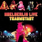 HOELDERLIN / ヘルダーリン / LIVE : TRAUMSTADT - DIGITAL REMASTER