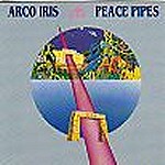 ARCO IRIS (PROG) / アルコ・イリス / PEACE PIPES