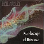 NEIL ARDLEY / ニール・アードレイ / KALEIDOSCOPE OF RAINBOWS