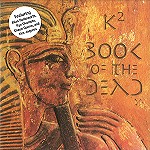 K2 / BOOK OF THE DEAD