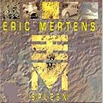 ERIC MERTENS / エリック・マーテンズ / SPLEEN