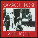 SAVAGE ROSE / サヴェージ・ローズ / REFUGEE - DIGITAL REMASTER