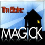 TIM BLAKE / ティム・ブレイク / MAGICK