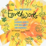BILL BRUFORD'S EARTHWORKS / ビル・ブルフォーズ・アースワークス / ALL HEAVEN BROKE LOOSE - REMASTER