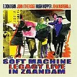 SOFT MACHINE LEGACY / ソフト・マシーン・レガシー / LIVE IN ZAANDAM
