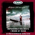 IRMIN SCHMIDT / イルミン・シュミット / IMPOSSIBLE HOLIDAY + MUSK AT DUSK