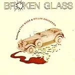 BROKEN GLASS / ブロークン・グラス / BROKEN GLASS