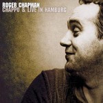 ROGER CHAPMAN / ロジャー・チャップマン / CHAPPO & LIVE IN HAMBURG