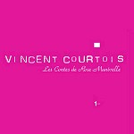 VINCENT COURTOIS / LES CONTES DE ROSE MANIVELLE