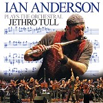 IAN ANDERSON / イアン・アンダーソン / PLAYS THE ORCHESTRAL JETHRO TULL