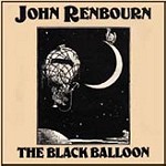 JOHN RENBOURN / ジョン・レンボーン / ザ・ブラック・バルーン