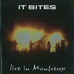 IT BITES / イット・バイツ / LIVE IN MONTREUX